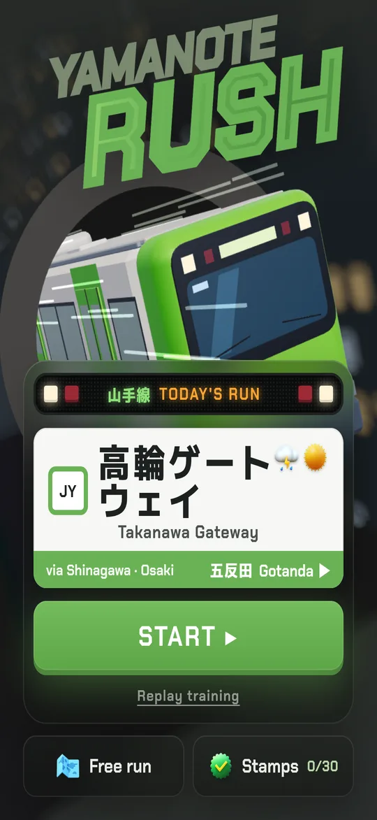 The title screen with today’s run from Takanawa Gateway